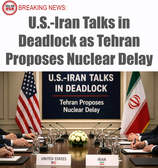U.S.-Iran Talks in Deadlock as Tehran Proposes Nuclear Delay